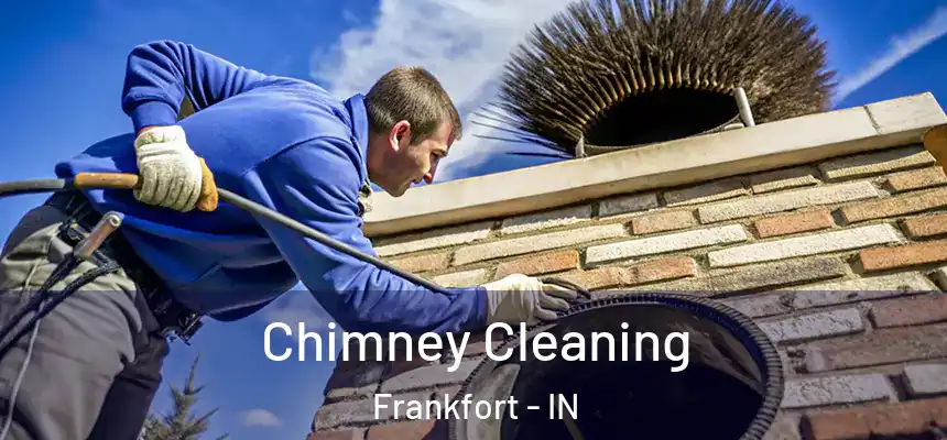 Chimney Cleaning Frankfort - IN