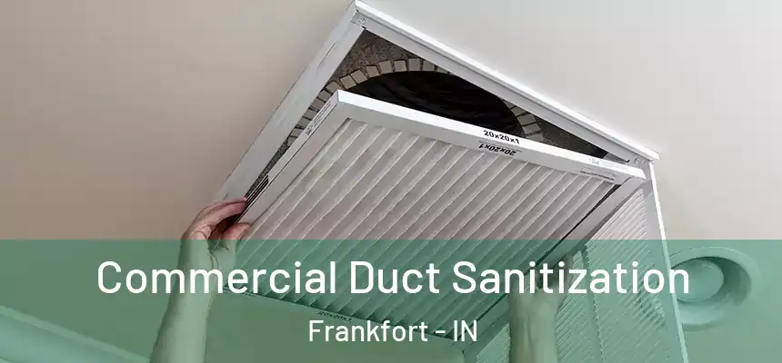  Commercial Duct Sanitization Frankfort - IN