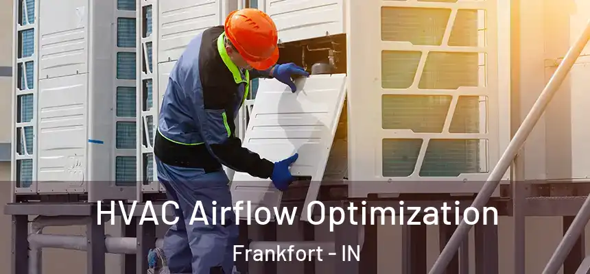 HVAC Airflow Optimization Frankfort - IN