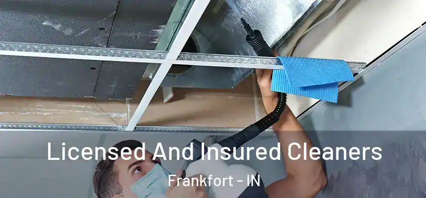 Licensed And Insured Cleaners Frankfort - IN