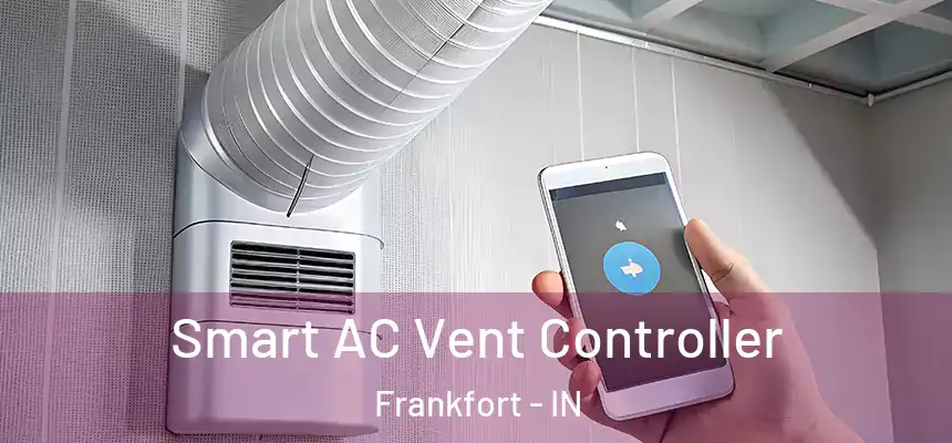 Smart AC Vent Controller Frankfort - IN
